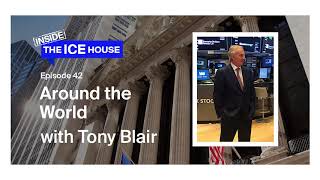 Episode 42 Inside the ICE House Tony Blair