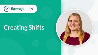 Creating Shifts  | EN Papershift Essentials