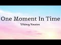 One Moment In Time  - Whitney Houston ( lyrics ) 🎵 IKEANO