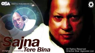 Sajna Tere Bina | Nusrat Fateh Ali Khan | complete full version | OSA Worldwide
