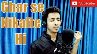 Ghar Se Nikalte Hi | Cover By Ausaf Ahmad | Armaan Malik Unplugged Version