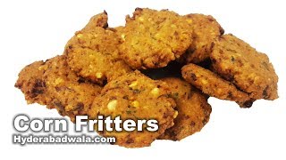 Corn Vada Recipe Video - How to Make Corn Fritters at Home - Easy, Quick \u0026 Simple