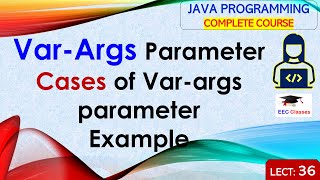L36: Var Args Parameter in Java | Cases of Var args parameter | Example | Java Programming Lectures