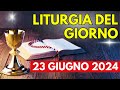 LITURGIA DI DOMENICA 23 GIUGNO 2024  + COMMENTO (TESTO E AUDIO)