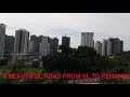 A BEAUTIFUL ROAD FROM KL TO PENANG