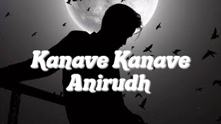 Kanave Kanave - Anirudh Ravichandran (Lyrics) 🖤 l David Movie