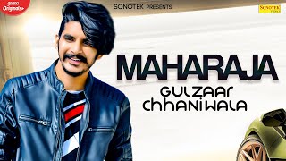 GULZAAR CHHANIWALA : Maharaja | New Haryanvi Songs Haryanavi 2020 | Lyrical Video | Sonotek Music