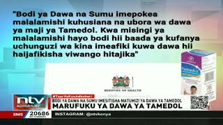 Bodi ya dawa na sumu imesitisha matumizi ya dawa ya Tamedol