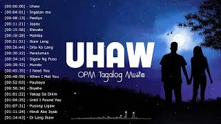 Uhaw 🎵 OPM Nonstop Love Songs Playlist 2023 💕 Greatest Tagalog Songs For Lover