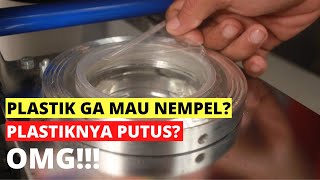 TROUBLESHOOT / CARA MENGATASI KENDALA CUP SEALER (Plastik tidak menempel, Plastik Putus)