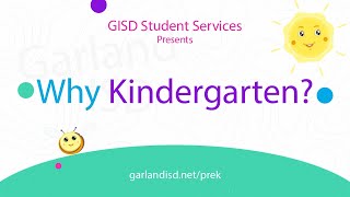 Garland ISD: Why Kindergarten?