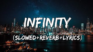 Infinity - Jaymes Young Song (Slowed+Reverb+Lyrics)
