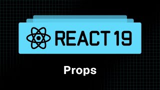 React 19 Tutorial - 8 - Props