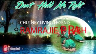 Chutney living legend Ramrajie Prabhoo - Don't  Hold Me Tight [ Trinidad Chutney Music ]