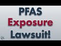 PFAS Contamination Lawsuit: Were You Exposed to Forever Chemicals?