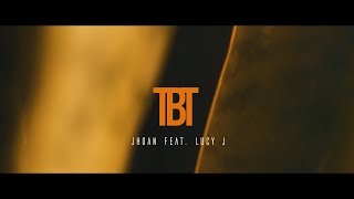 Jhoan - TBT ft. Lucy J (Official Music Video)