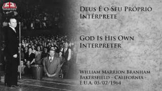 64-0205 - God Is His Own Interpreter - William Marrion Branham