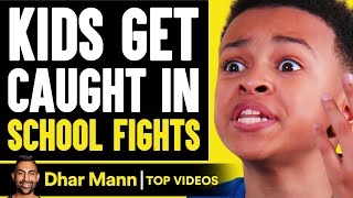 Kids Get Caught In School Fights | Dhar Mann