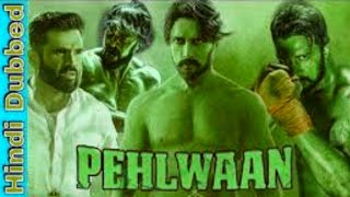 Badshah Pahalwan Pailwaan New 2022 Action Blockbuster Hindi Dubbed movie| South Indian Movies