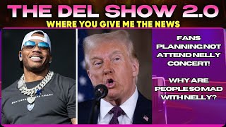 Nelly performed at Trump’s Inauguration. Why are “we” so mad? | The Del Show 2.0