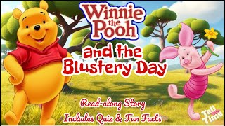 Read-along Kid's Story | Winnie the Pooh and the Blustery Day | Includes Quiz \u0026 Fun Facts