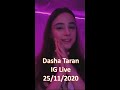 Dasha Taran IG Live - 25/11/2020