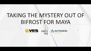 Taking The Mystery out of Bifrost for Maya Webinar On-Demand