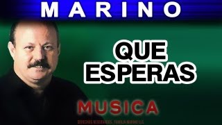 Marino - Que Esperas (musica)