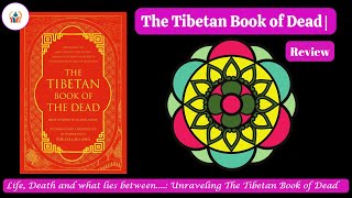 What Really Happens After Death: The Tibetan Book of Dead's Revelation
