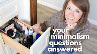 Your Minimalism Questions Answered
