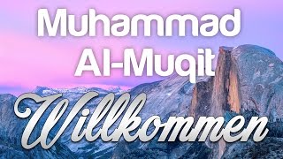 Muhammad Al-Muqit - Willkommen | Islamischer Nasheed ᴴᴰ