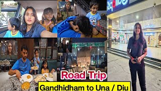 journey from Gandhidham to Diu- Una | Road trip | Neekharas