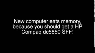 Make your computer faster - Get a HP Compaq dc5850 SFF!