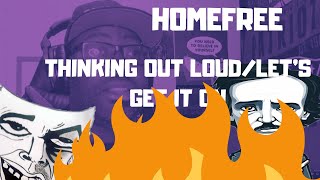 Thinking Out Loud / Let's Get It On (Ed Sheeran and Marvin Gaye) - Home Free  REACTION VIDEO