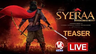 Sye Raa Narasimha Reddy Teaser Launch LIVE | Chiranjeevi | Ram Charan | Surender Reddy | V6 News