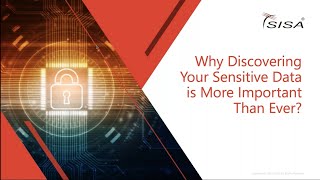 Why Discovering Your Sensitive Data is More Important Than Ever? | SISA Webinar