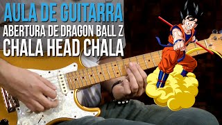 Tema de Dragon Ball Z - Cha-La Head-Cha-La (como tocar - aula de guitarra)