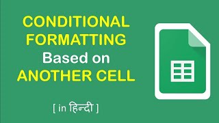 Conditional Formatting in Google Sheets based on Another Cell | Step-by-Step Tutorial