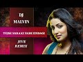 Tujhse Naraaz Nahi Zindagi | Hindi Jive | Dj Malvin Remix 2023