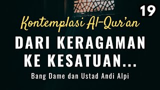 KONTEMPLASI AL-QUR'AN 19: Surat Al-Mutaffifin Ayat 27-36 | Bang Dame dan Ustad Andi Alpi