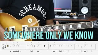 Somewhere Only We Know - Keane - Guitar Instrumental Cover + Tab