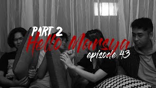 Hello Marsya Eps. 43 Part 2 :  Marsya dan Frislly Minta Penelusuran Lagi?!