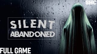 Silent Abandoned | Full Gameplay Walkthrough | No Commentary