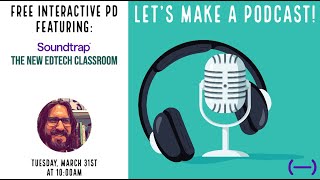 Let's Make a Podcast! Webinar