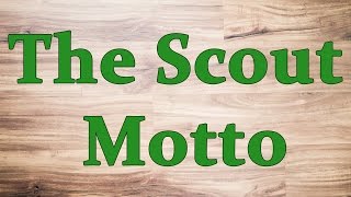 The Scout Motto