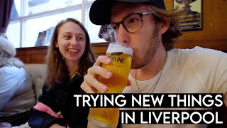 Trying new things in Liverpool!
