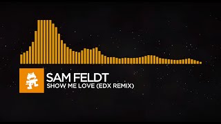 [House] - Sam Feldt - Show Me Love (EDX Remix) [Monstercat Visualizer]