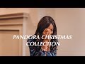 PANDORA CHRISTMAS COLLECTION | AD