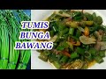 tumis bunga bawang enak dan mudah || di jamin bikin ketagihan