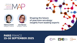 MAP 2025 – Shaping the future of precision oncology: insights from leading experts